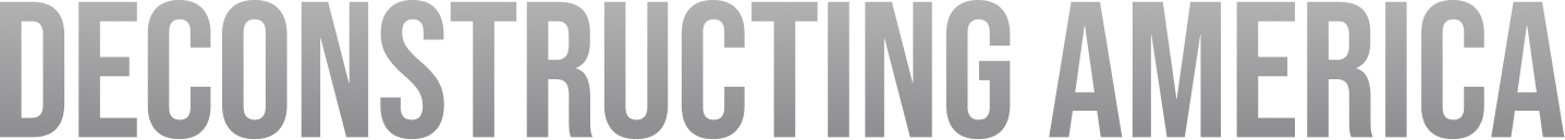 DECONSTRUCTING AMERICA faded letters in black