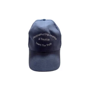 Navy blue baseball cap with arched embroidered chest text 'Deconstructing America A Treatise Learn The Truth' in cream thread, official merchandise for the book by G.H. Spears